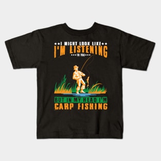 Carp Fishing  Listening -carp fish -Fisching Kids T-Shirt